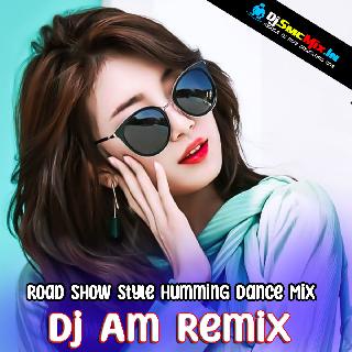 Boudi Badam Badam (Road Show Style Humming Dance Mix 2022-Dj Am Remix